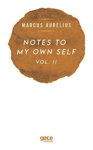 Marcus AureliusPhilosophyNotes to My Own Self - Vol 2
