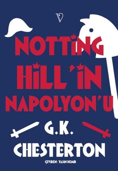 G. K. ChestertonDünya RomanNotting Hill'in Napolyon'u