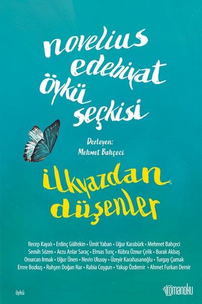 KolektifGeschichten Novelius Edebiyat Öykü Seçkisi - İlkyazdan Düşenler