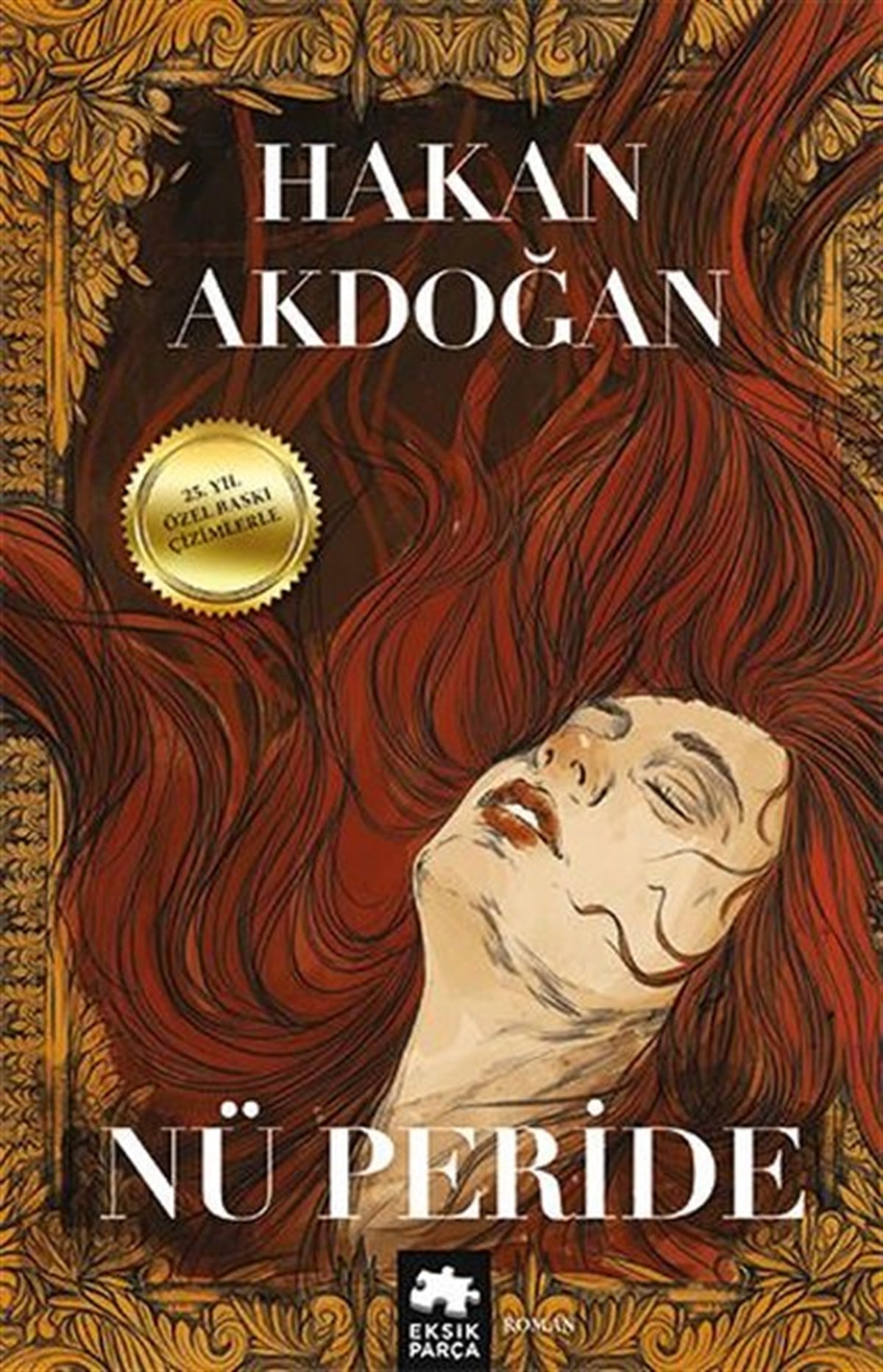 Hakan AkdoğanTürkiye RomanNü Peride - Çizimlerle Özel Baskı