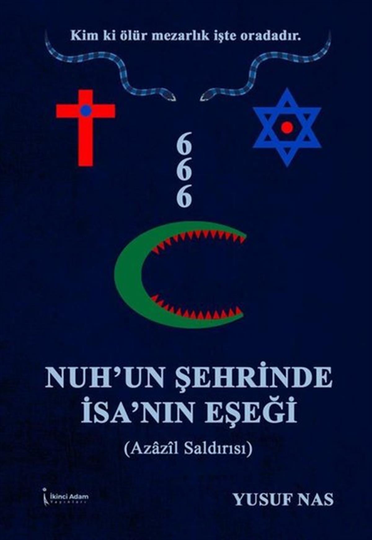 Yusuf NasTürkiye RomanNuh'un Şehrinde İsa'nın Eşeği - Azazil Saldırısı