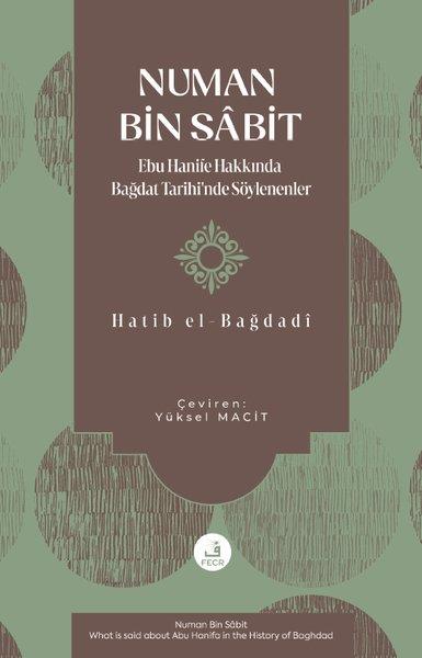 Hatib el-Bağdadiİslami KitaplarNuman Bin Sabit - Ebu Hanife Hakkında Bagdat Tarihi'nde Soylenenler