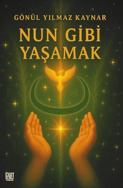 Gönül Yılmaz Kaynarİslami KitaplarNun Gibi Yaşamak