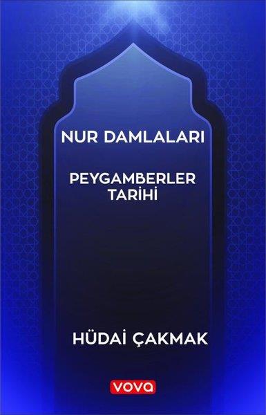 Hüdai ÇakmakIslamische BücherNur Damlaları - Peygamberler Tarihi