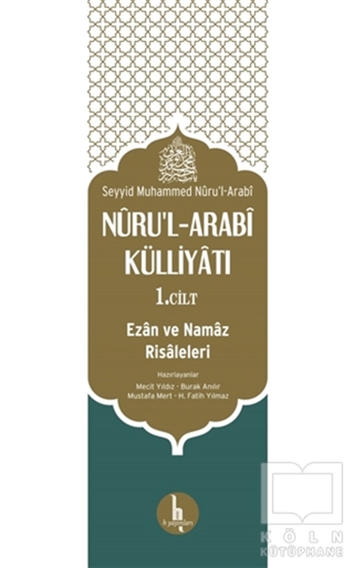 Seyyid Muhammed Nur'ul-ArabiTasavvuf - Mezhepler - TarikatlarNuru'l Arabi Külliyatı 1. Cilt