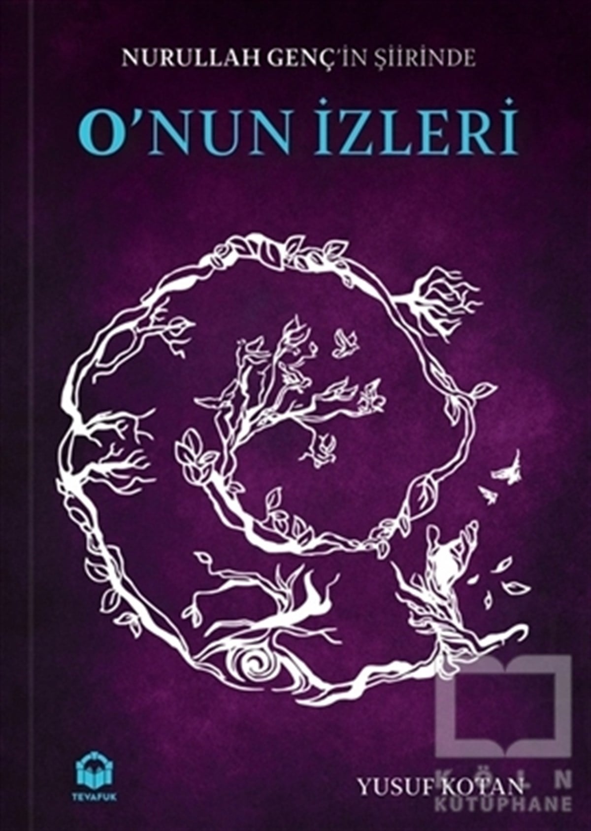 Nurullah Genç'in Şiirin'de O'nun İzleri