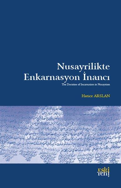 Hatice ArslanAlevilik & Bektaşilik KitaplarıNusayrilikte Enkarnasyon İnancı