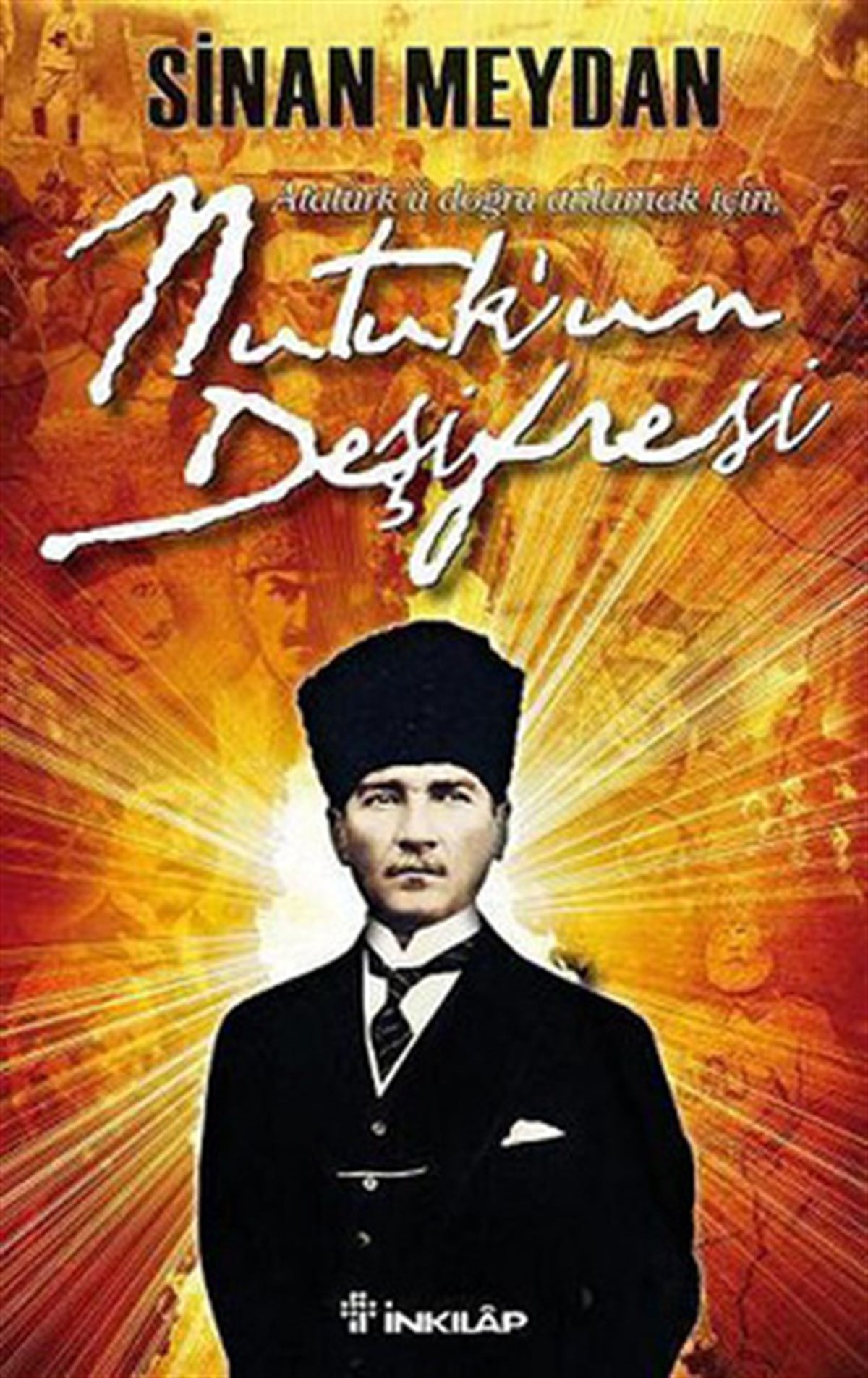 Sinan MeydanMustafa Kemal Atatürk BücherNutuk'un Deşifresi