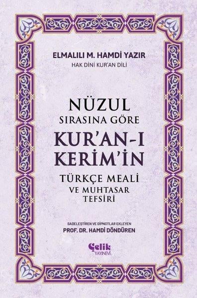 Nüzul Sırasına Göre Kur'an-ı Kerim'in Türkçe Meali ve Muhtasar Tefsiri