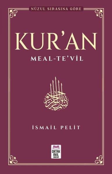 İsmail Pelitİslami KitaplarNüzul Sırasına Göre Kur'an: Meal-Te'vil