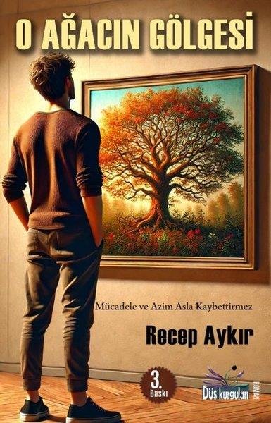 Recep AykırTürk RomaniO Ağacın Gölgesi