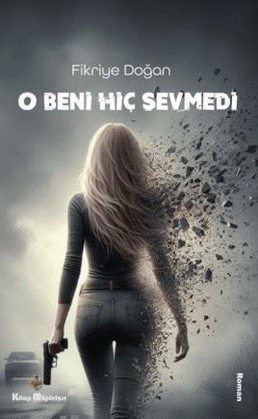 Fikriye DoğanTürkiye RomanO Beni Hiç Sevmedi