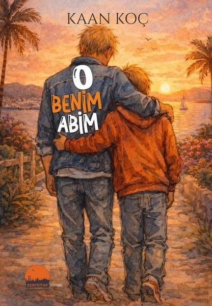 Kaan KoçTürk RomaniO Benim Abim