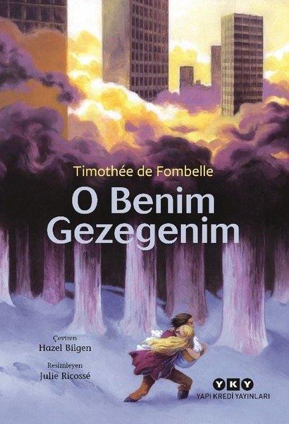 Timothee de FombelleÇocuk Gençlik RomanlarıO Benim Gezegenim