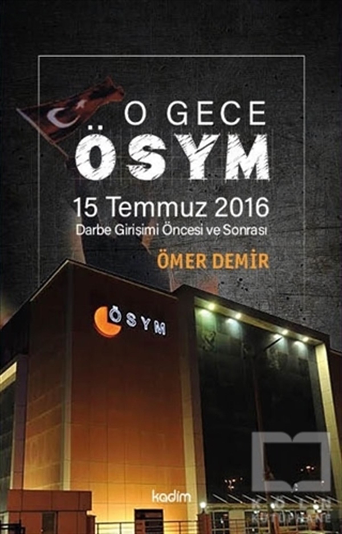 Ömer DemirMemoiren & Brief & TagebuchO Gece ÖSYM