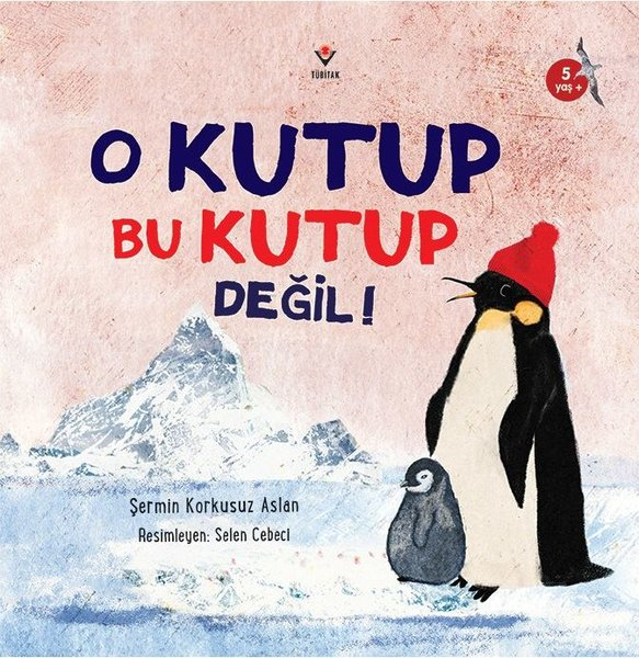 Şermin Korkusuz AslanÇocuk Bilim KitaplarıO Kutup Bu Kutup Değil!