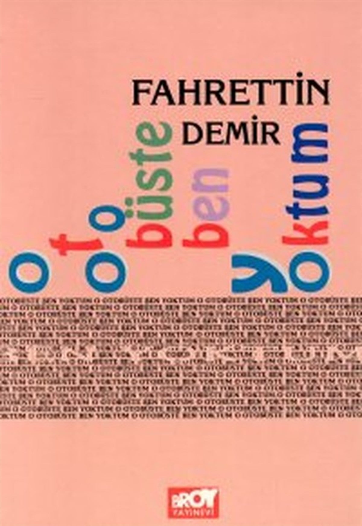 Fahrettin DemirHikaye (Öykü) KitaplarıO Otobüste Ben Yoktum