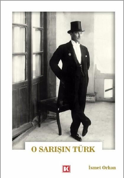 İsmet OrhanMustafa Kemal Atatürk BücherO Sarışın Türk