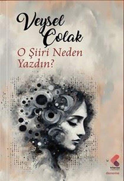 Veysel ÇolakDeneme KitaplarıO Şiiri Neden Yazdın?