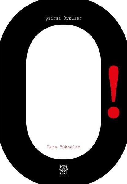 İkra YükselerTürk ŞiiriO! Şiirsi Öyküler
