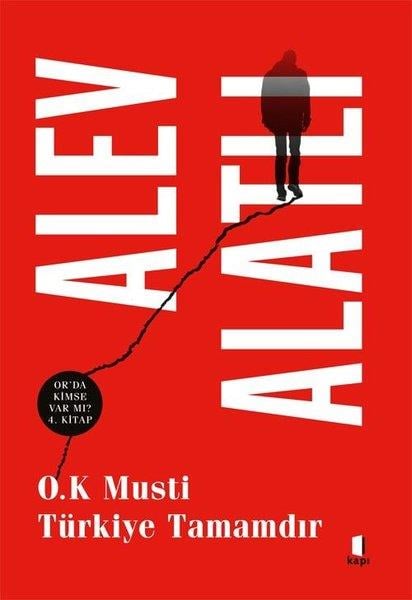 Alev AlatlıTürkiye RomanO.K Musti Türkiye Tamamdır - Or'da Kimse Var mı? 4.Kitap