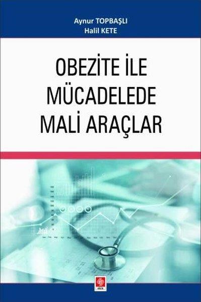 Aynur TopbaşlıEğitimObezite İle Mücadelede Mali Araçlar