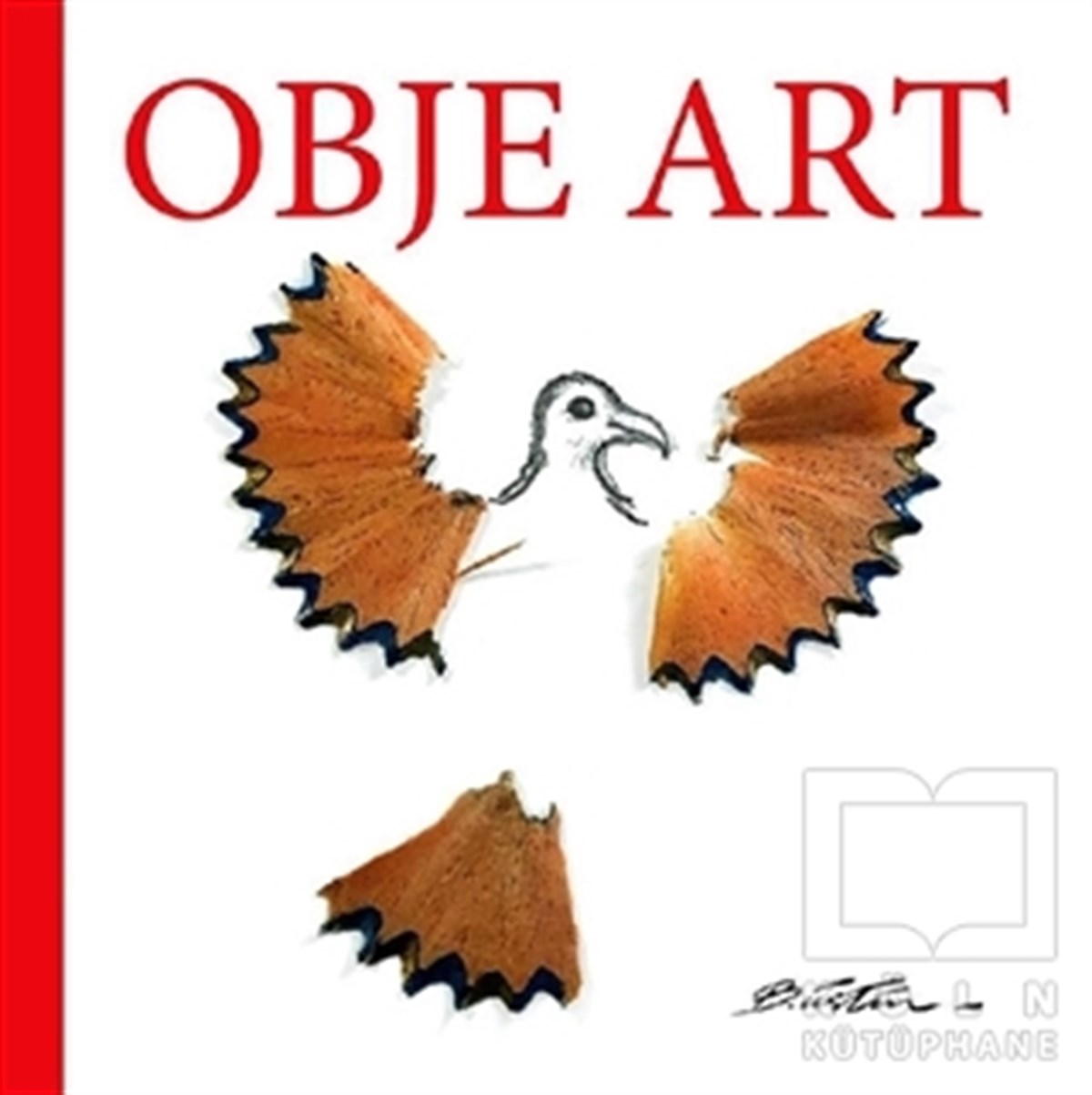 Bülent ÜstünÇizgi RomanObje Art