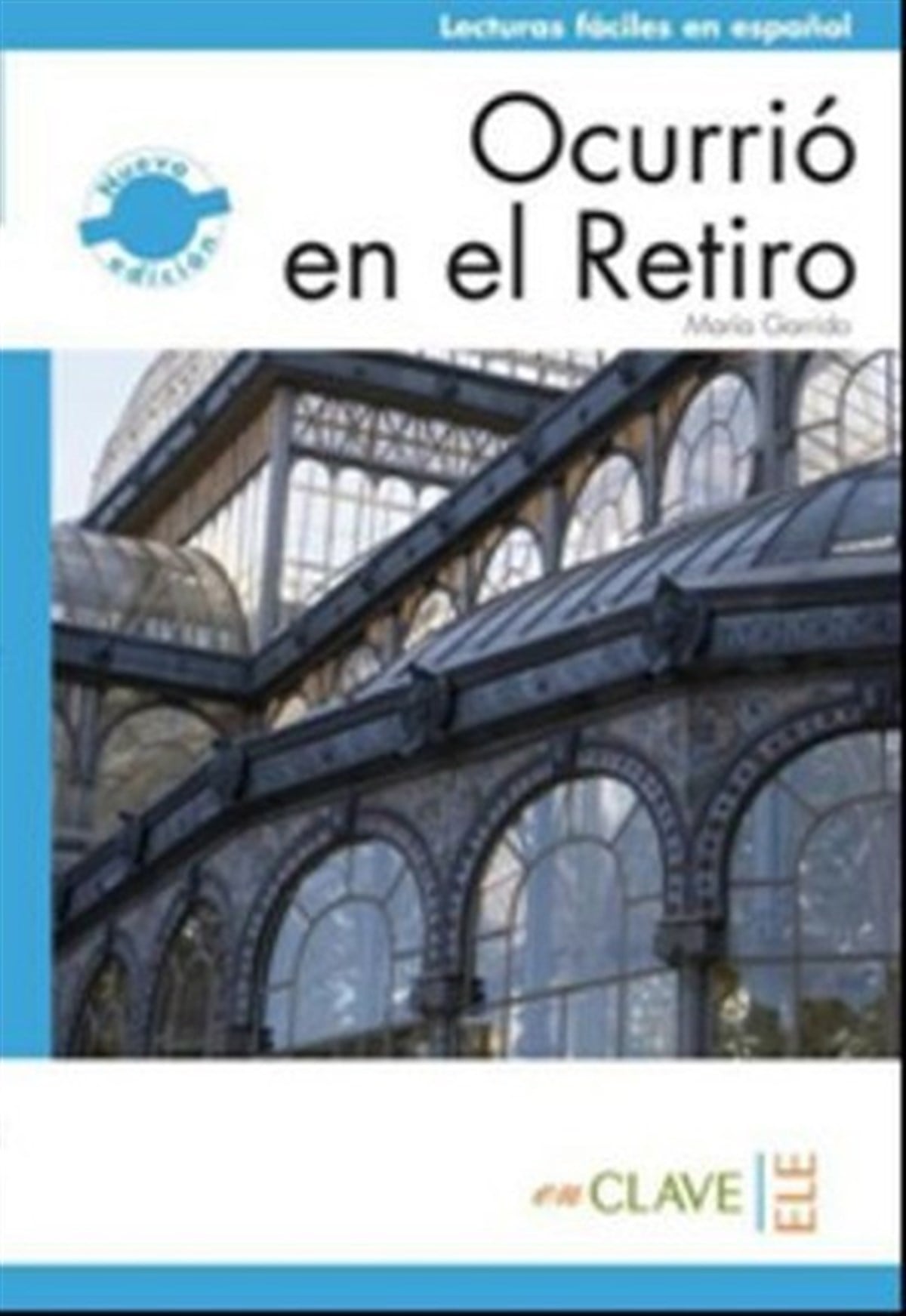 Maria GarridoExam BooksOcurrio en el Retiro (LFEE Nivel-2) B1 İspanyolca Okuma Kitabı