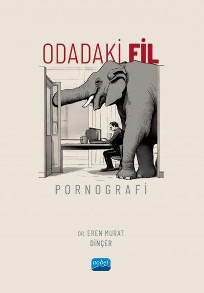Eren Murat DinçerDigerOdadaki Fil: Pornografi