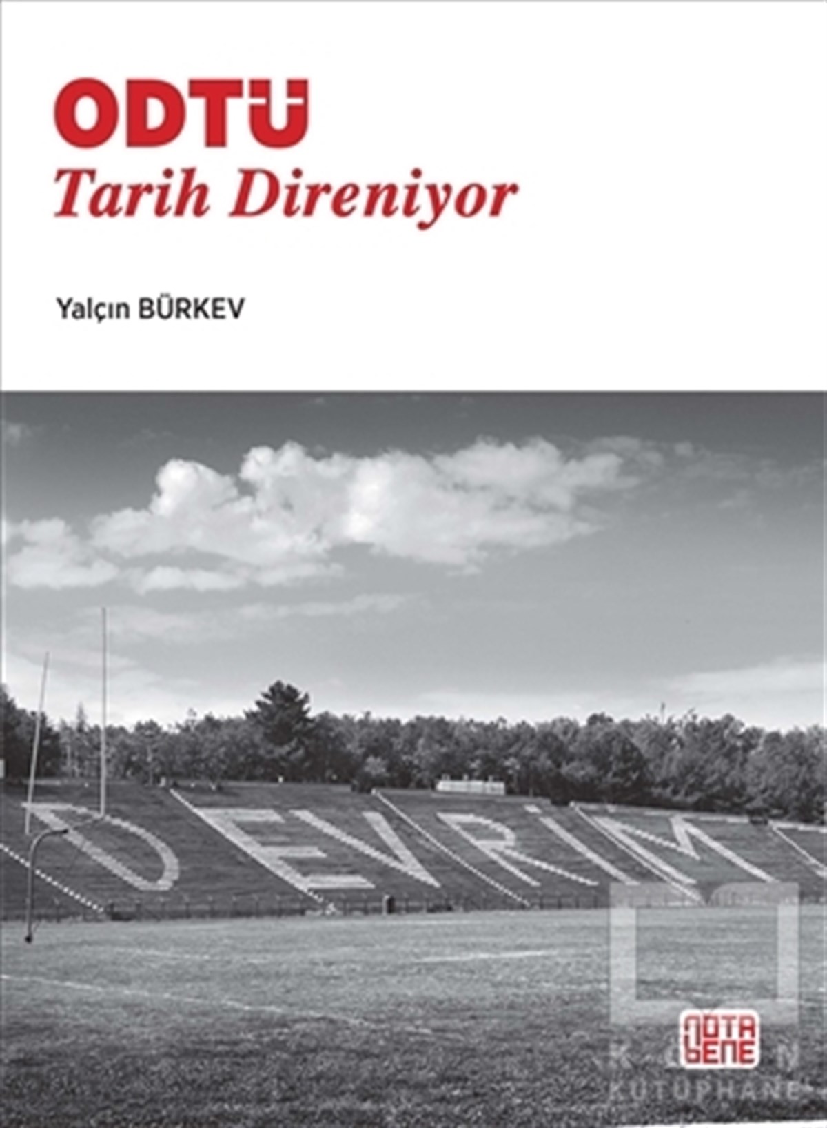 ODTÜ: Tarih Direniyor