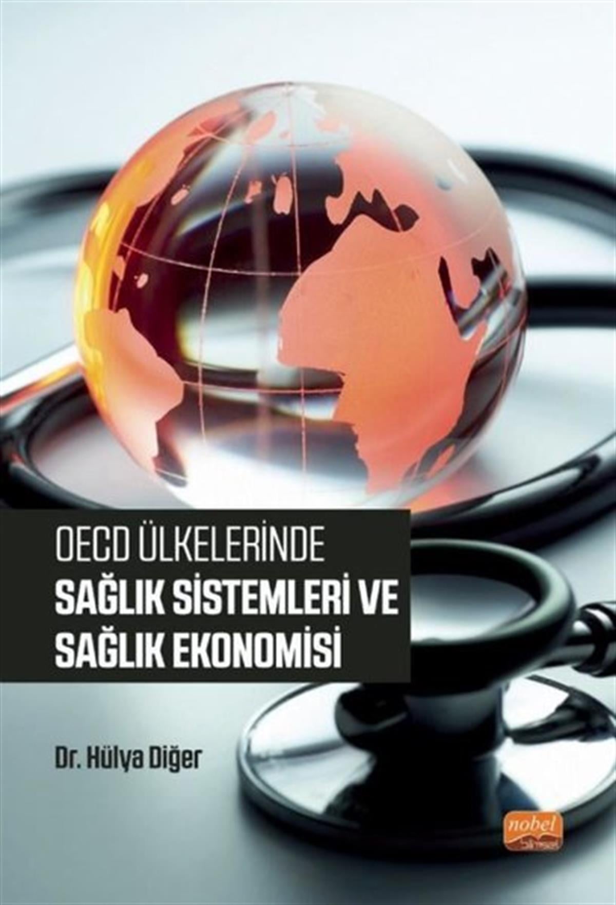 Hülya DiğerWirtschaftsbücherOECD Ülkelerinde Sağlık Sistemleri ve Sağlık Ekonomisi