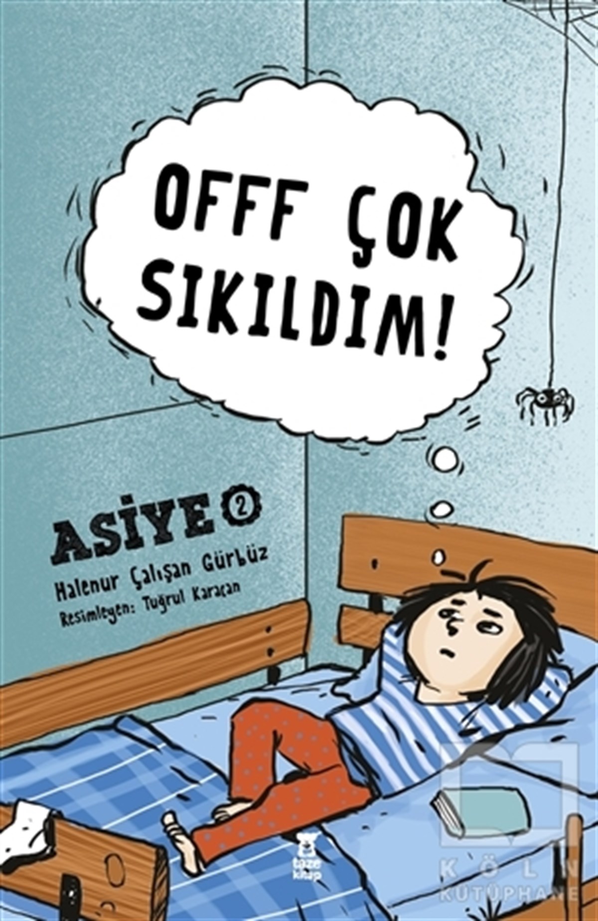 Halenur Çalışan GürbüzRoman-ÖyküOfff Çok Sıkıldım!