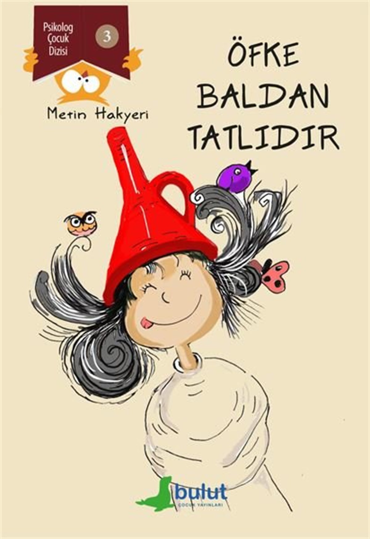 Metin HakyeriÇocuk Gençlik RomanlarıÖfke Baldan Tatlıdır - Psikolog Çocuk Dizisi 3