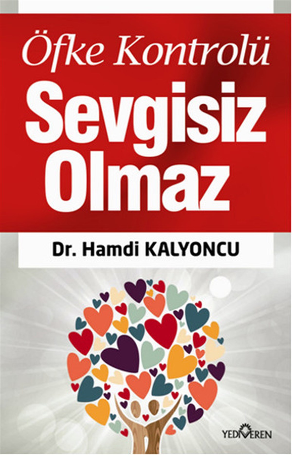 Hamdi KalyoncuAile - ÇocukÖfke Kontrolü Sevgisiz Olmaz