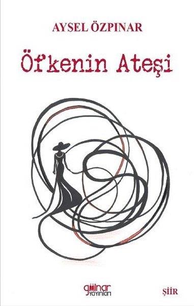 Aysel ÖzpınarTürk ŞiiriÖfkenin Ateşi