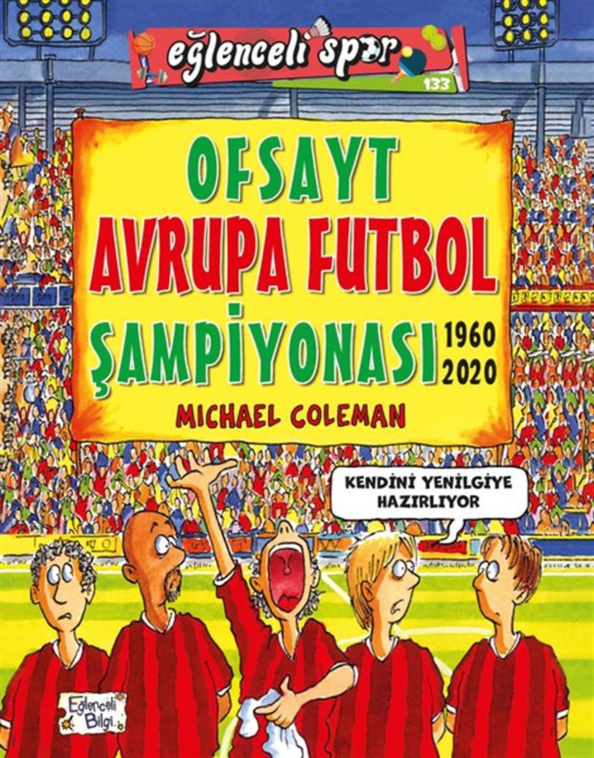 Michael ColemanOkul Öncesi Masal KitaplarıOfsayt Avrupa Futbol Şampiyonası 1960 - 2020