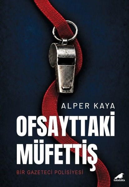 Alper KayaPolisiye Romanlar & Cinayet RomanlarıOfsayttaki Müfettiş - Bir Gazeteci Polisiyesi