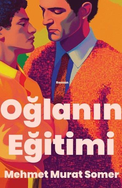 Mehmet Murat SomerTürk RomaniOğlanın Eğitimi