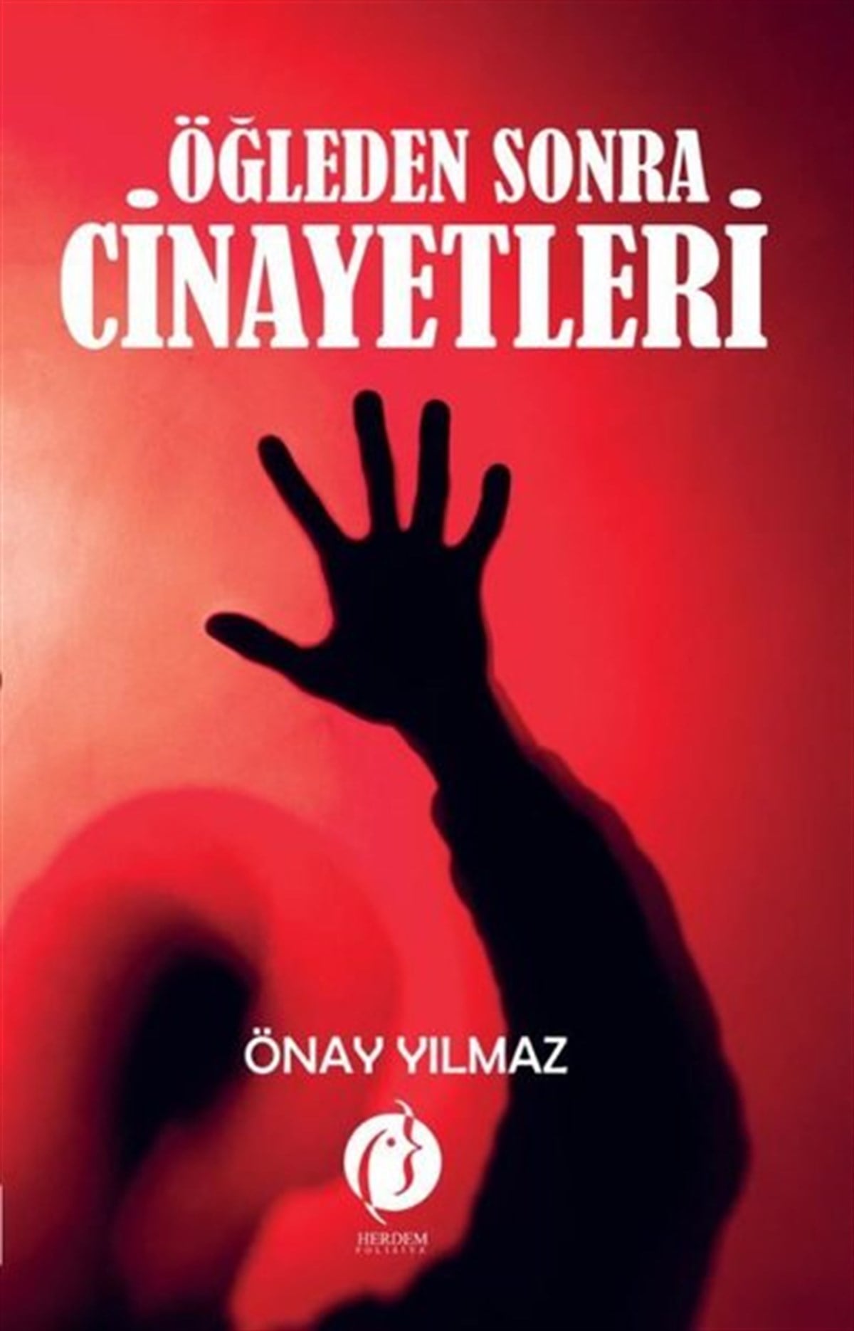 Önay YılmazKrimisÖğleden Sonra Cinayetleri