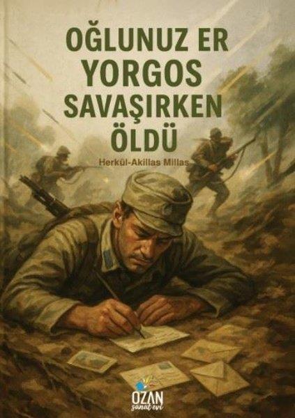 Akillas MillasTürk Tarihi Araştırmaları KitaplarıOğlunuz Er Yorgos Savaşırken Öldü