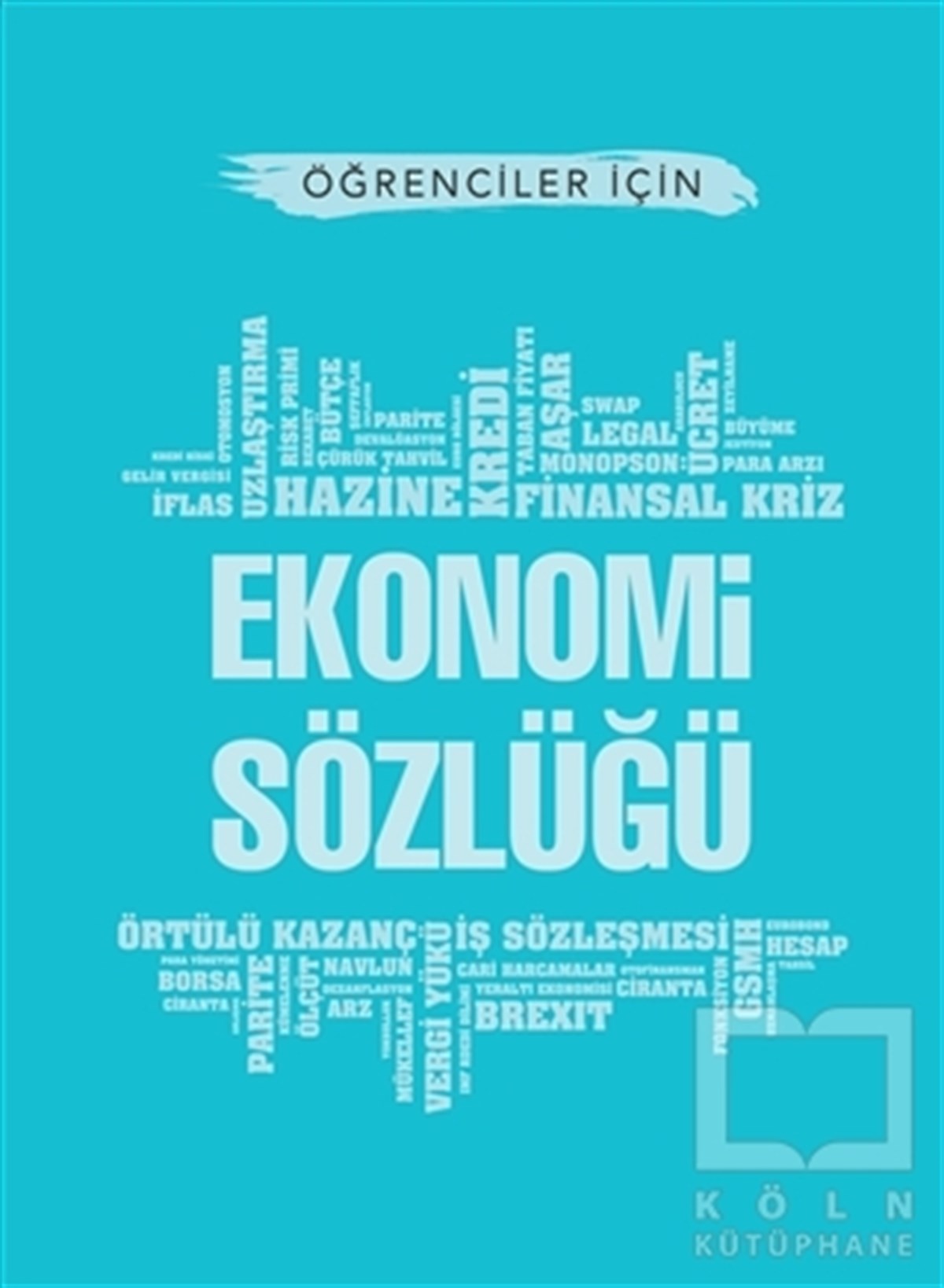 KolektifSözlükler ve Konuşma KılavuzlarıÖğrenciler İçin Ekonomi Sözlüğü