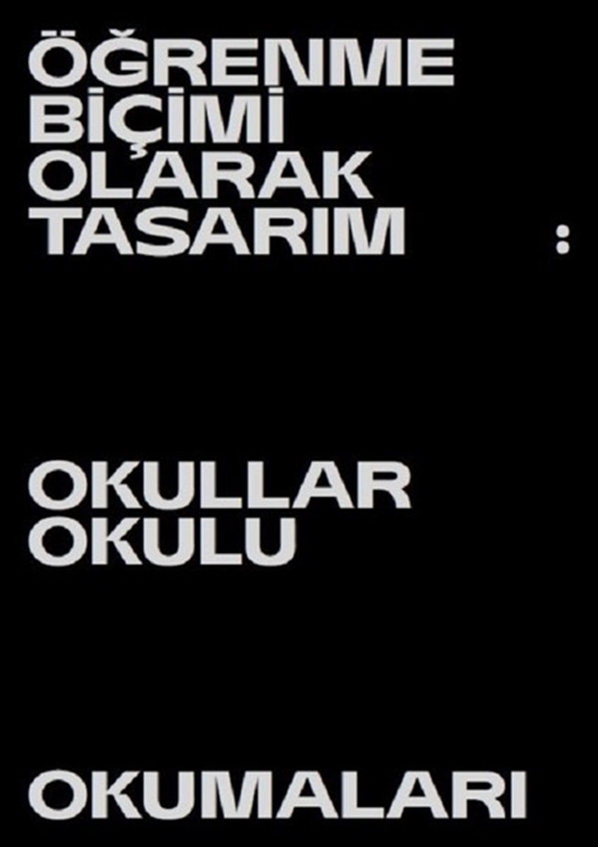 KolektifKunsttheorie BücherÖğrenme Biçimi Olarak Tasarım-Okullar Okulu Okumaları-4.İstanbul Tasarım Bienali