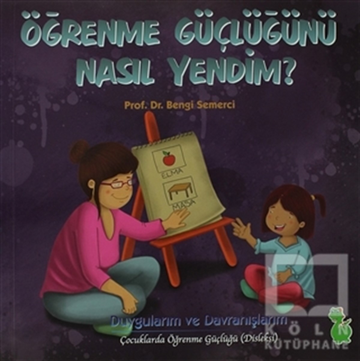 Bengi SemerciDiğerÖğrenme Güçlüğünü Nasıl Yendim?