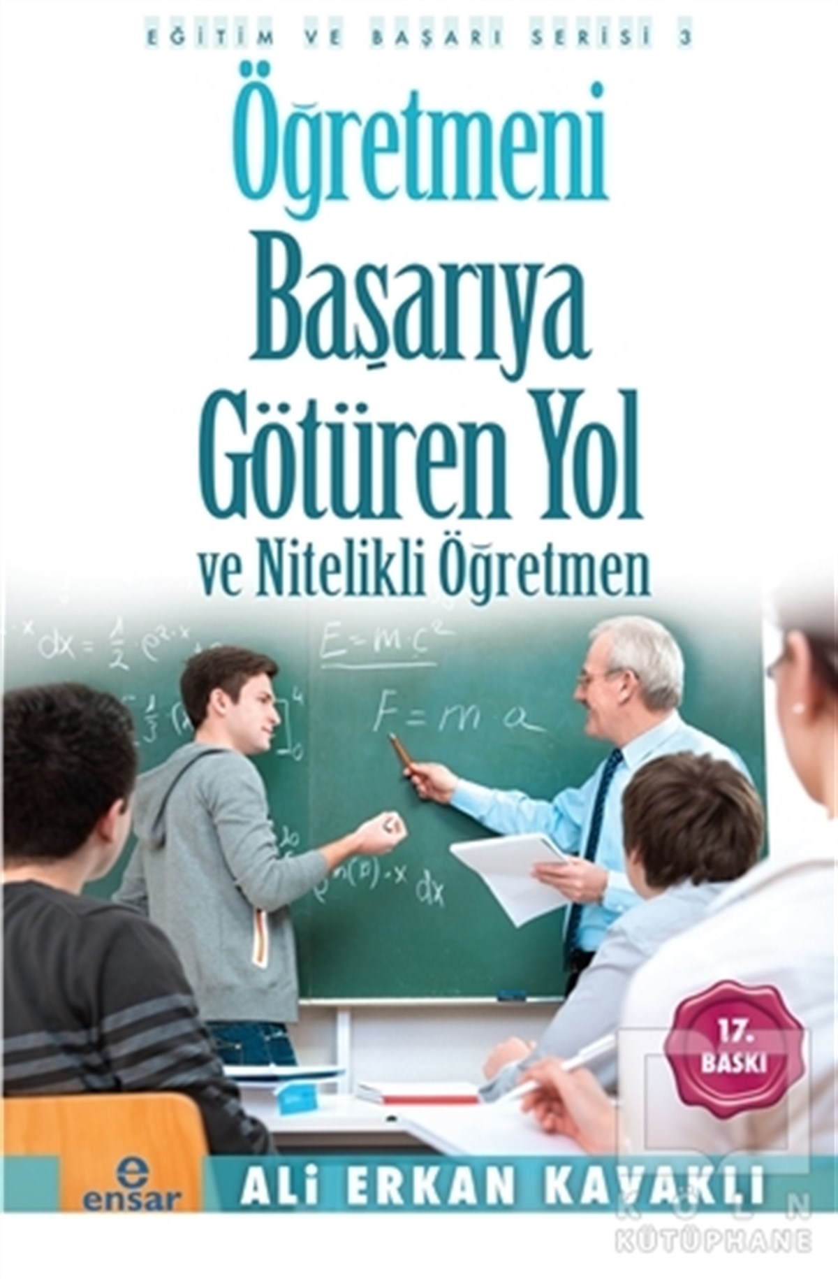 Ali Erkan KavaklıDiğerÖğretmeni Başarıya Götüren Yol ve Nitelikli Öğretmen