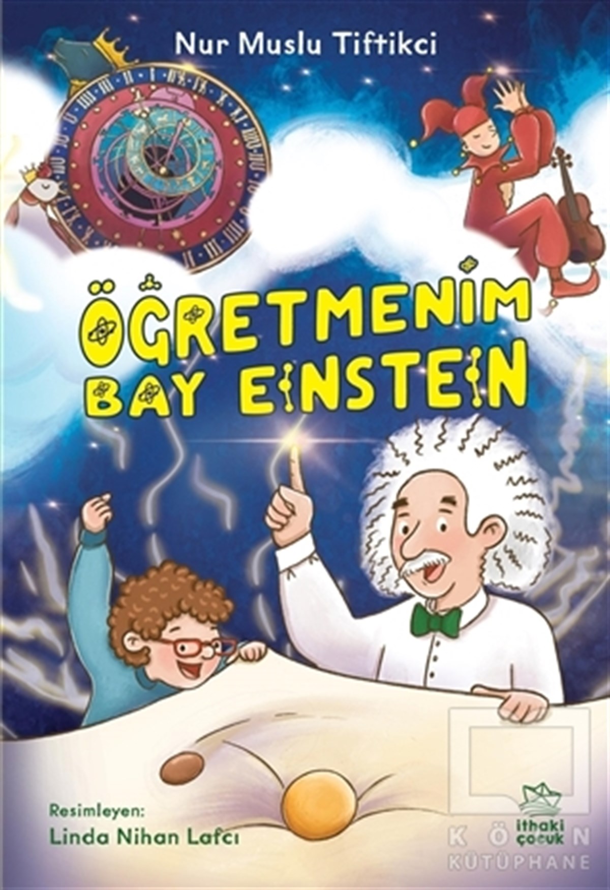 Nur Muslu TiftikciBilimsel Çocuk KitaplarıÖğretmenim Bay Einstein