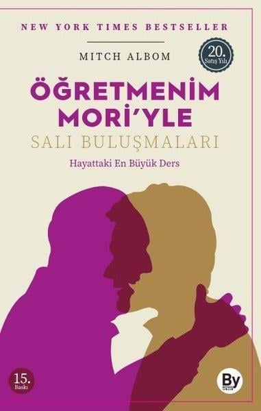 Mitch AlbomBücher zur persönlichen EntwicklungÖğretmenim Mori’yle Salı Buluşmaları