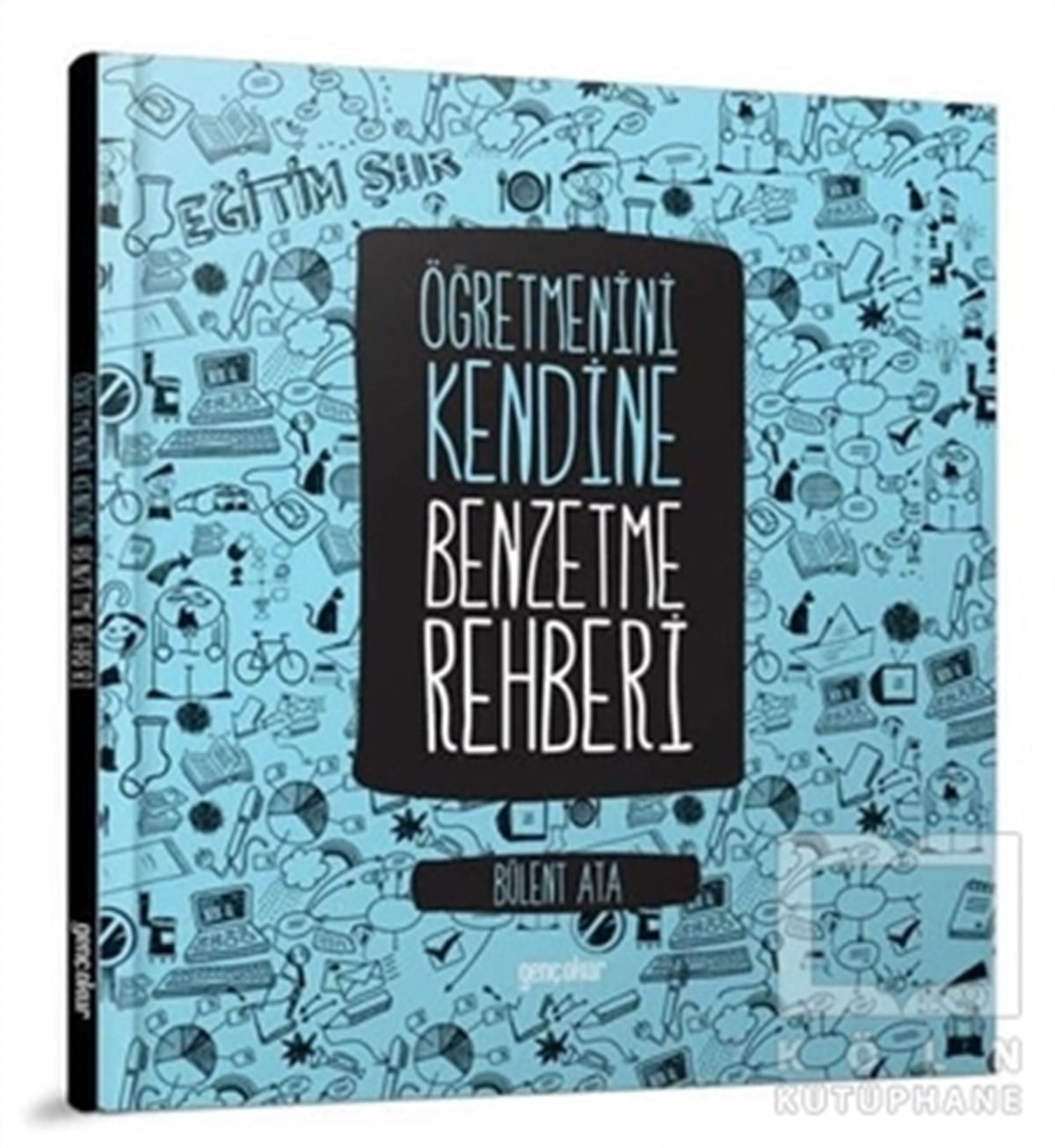 Öğretmenini Kendine Benzetme Rehberi