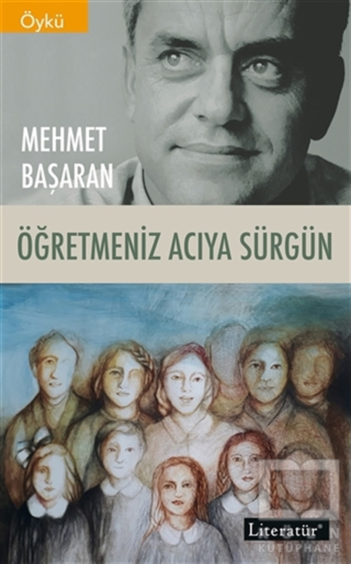 Mehmet BaşaranGeschichten Öğretmeniz Acıya Sürgün