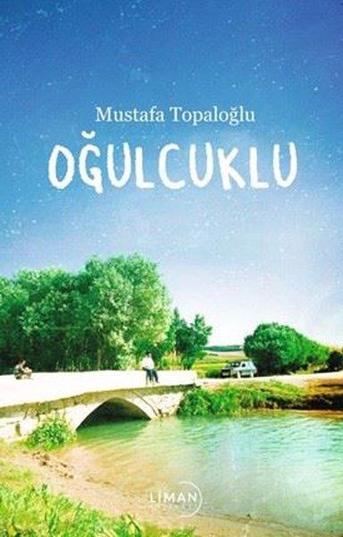 Mustafa TopaloğluTürkiye RomanOğulcuklu