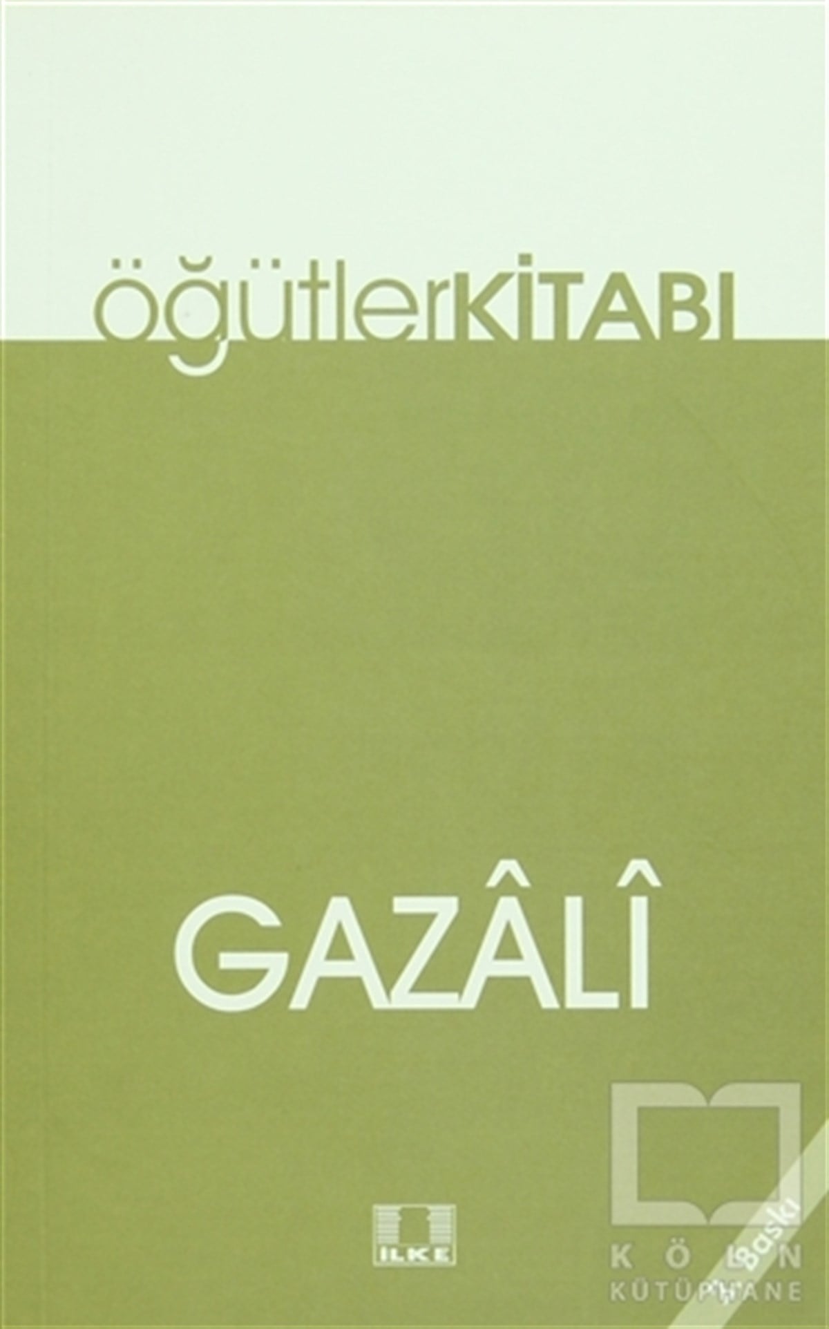 İmam-ı GazaliDin FelsefesiÖğütler Kitabı